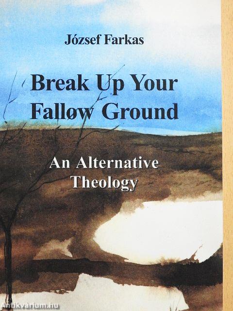 Break Up Your Fallow Ground