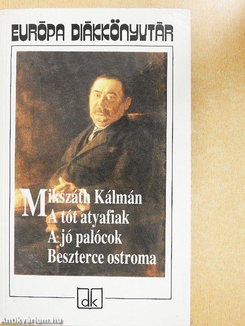 A tót atyafiak/A jó palócok/Beszterce ostroma