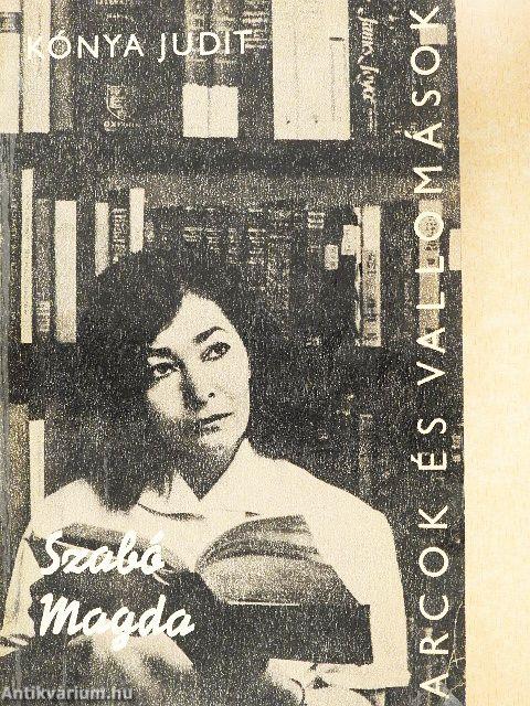Szabó Magda alkotásai és vallomásai tükrében
