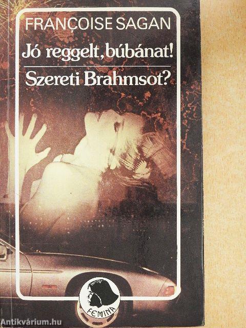 Jó reggelt, búbánat!/Szereti Brahmsot?