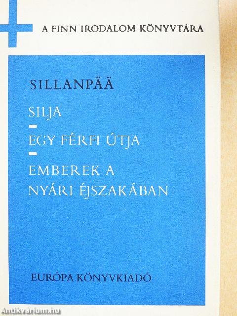 Silja/Egy férfi útja/Emberek a nyári éjszakában
