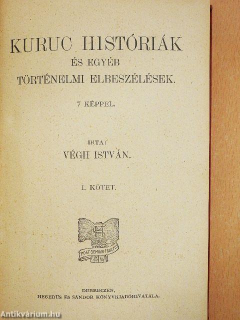 Kuruc históriák és egyéb történeti elbeszélések I-II.
