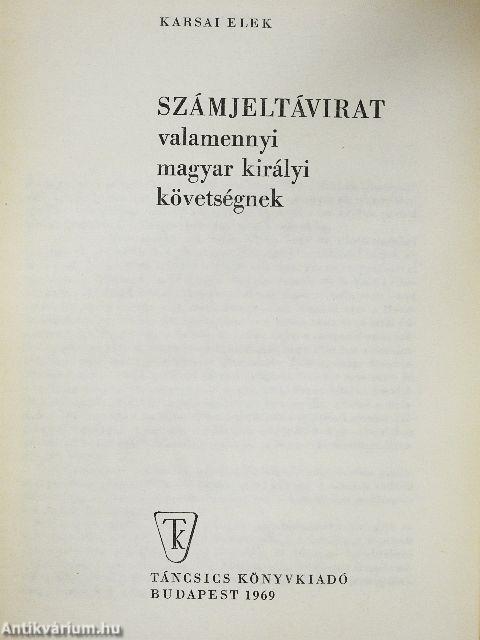 Számjeltávirat valamennyi magyar királyi követségnek