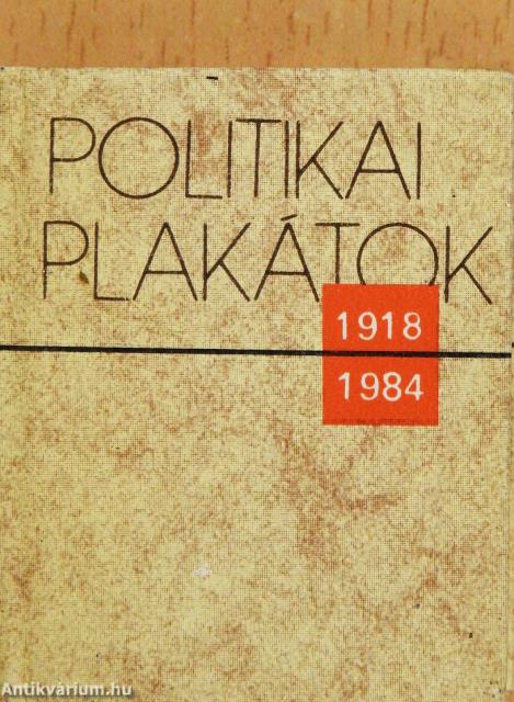 Politikai plakátok 1918-1984 (minikönyv) (számozott)