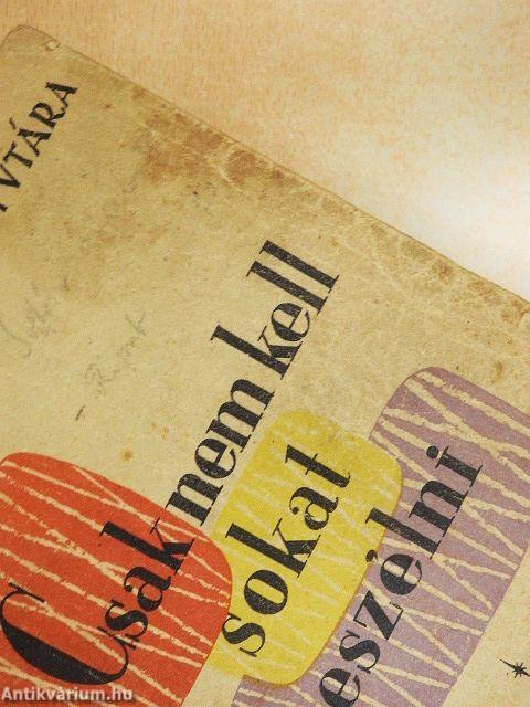 "Csak nem kell sokat beszélni"