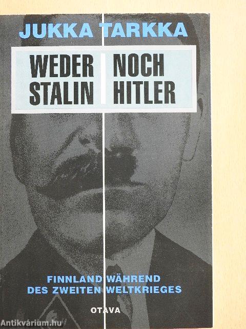Weder Stalin noch Hitler