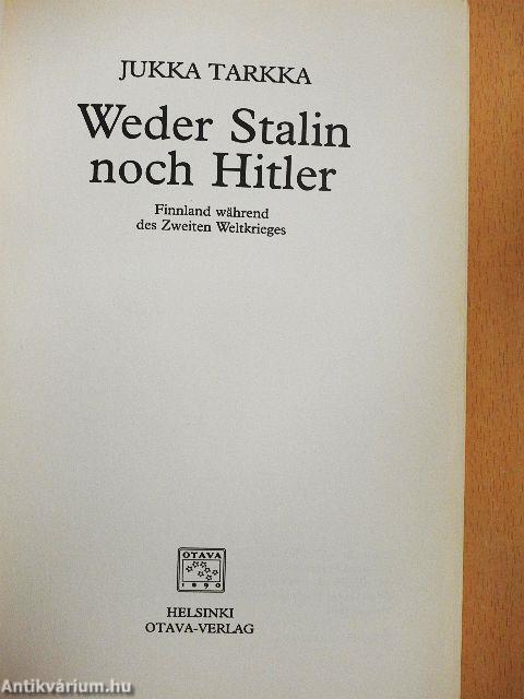 Weder Stalin noch Hitler