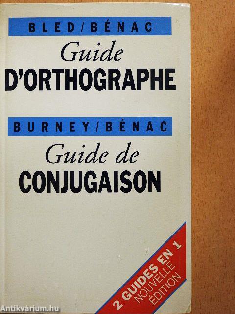Guide d'Orthographe/Guide de Conjugaison