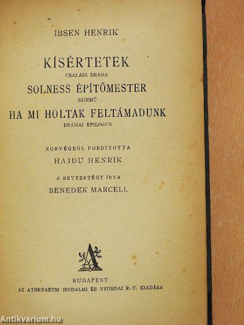 Kísértetek/Solness építőmester/Ha mi holtak feltámadunk/Timár Liza/Féltékenység