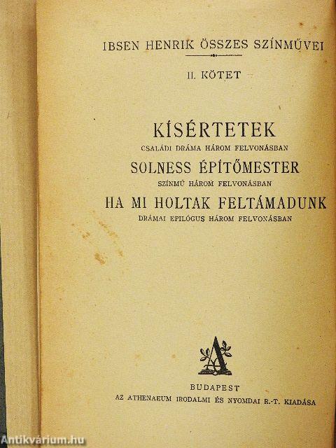 Kísértetek/Solness építőmester/Ha mi holtak feltámadunk/Timár Liza/Féltékenység