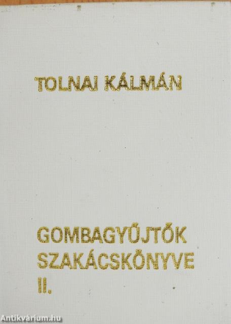 Gombagyűjtők szakácskönyve I-II. (minikönyv) (számozott)