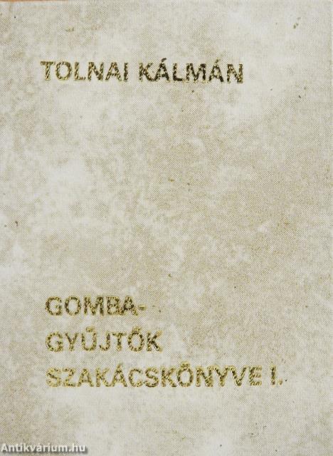 Gombagyűjtők szakácskönyve I-II. (minikönyv)