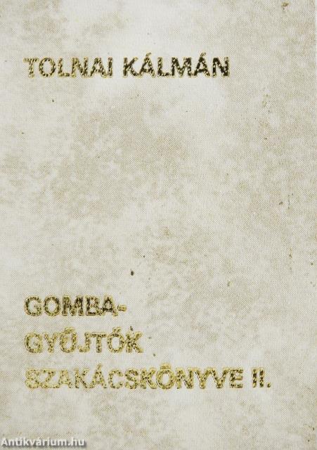 Gombagyűjtők szakácskönyve I-II. (minikönyv)