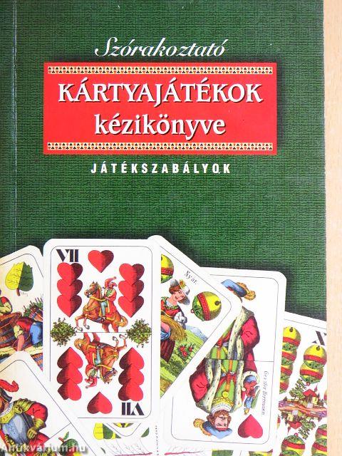 Szórakoztató kártyajátékok kézikönyve