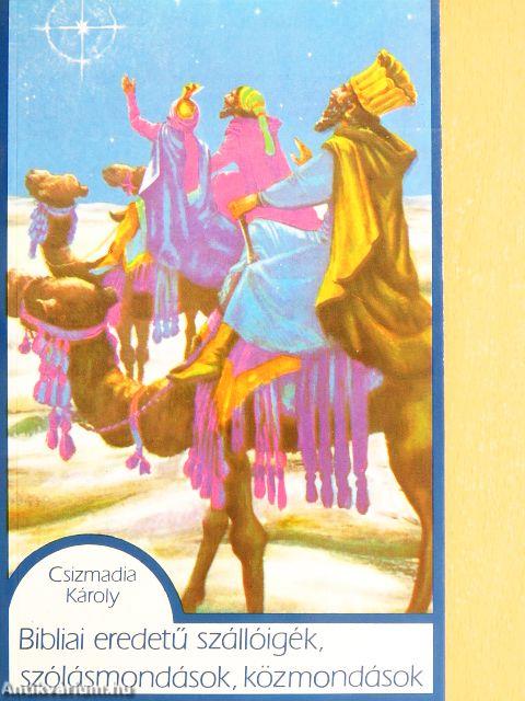 Bibliai eredetű szállóigék, szólásmondások, közmondások