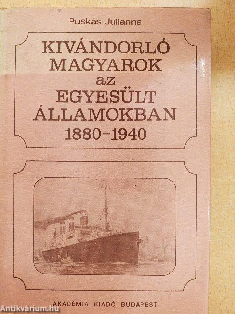 Kivándorló magyarok az Egyesült Államokban 1880-1940