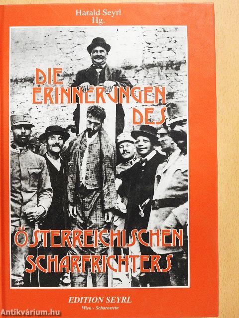Die Erinnerungen des Österreichischen Scharfrichters