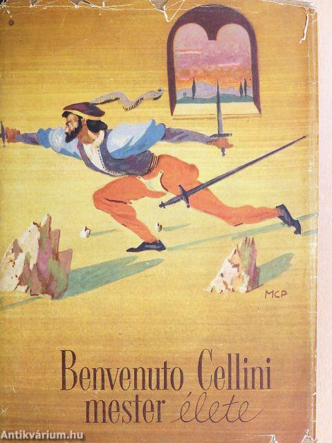 Benvenuto Cellini mester élete