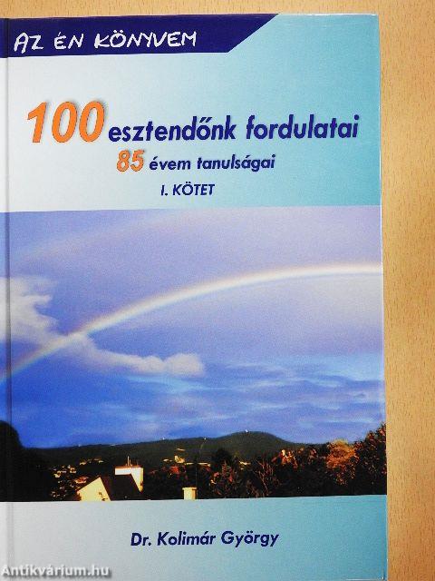 100 esztendőnk fordulatai I-II.