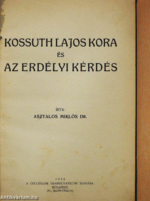 Kossuth Lajos kora és az erdélyi kérdés