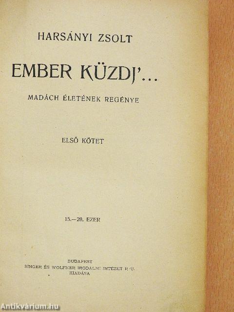 Ember küzdj'... I-III.