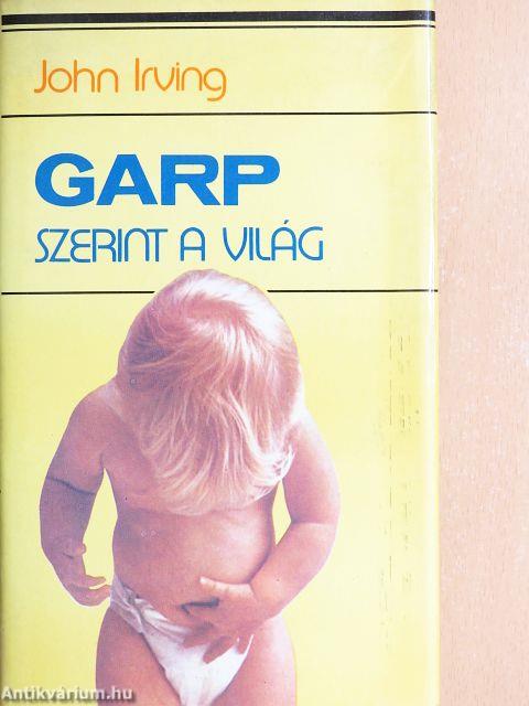 Garp szerint a világ