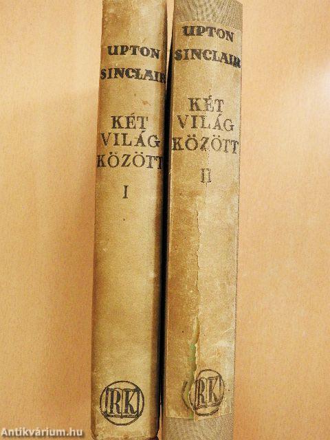 Két világ között I-II.