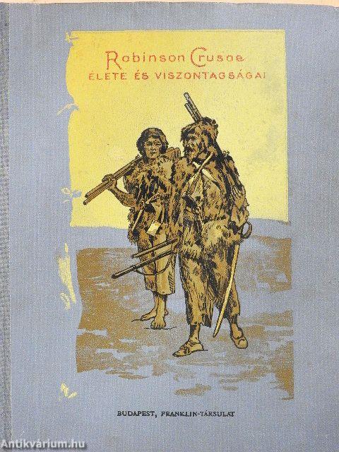 Robinson Crusoe élete és viszontagságai