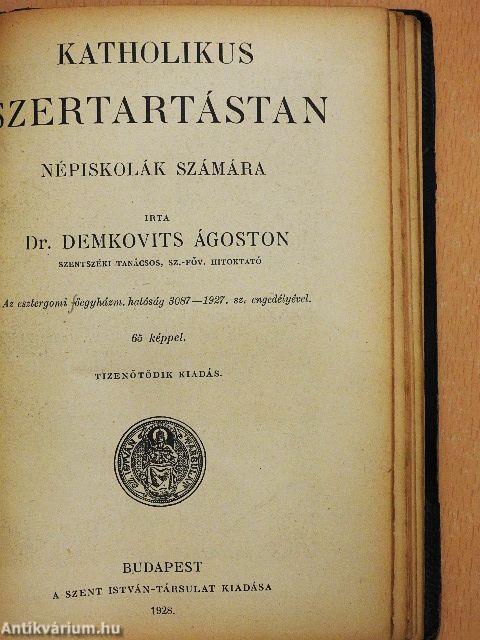 Elemi iskolai hittankönyv/Kis Biblia az elemi népiskolák 3-6. osztályának római kath. tanulók részére/Katholikus szertartástan népiskolák számára
