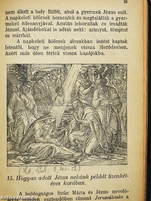 Elemi iskolai hittankönyv/Kis Biblia az elemi népiskolák 3-6. osztályának római kath. tanulók részére/Katholikus szertartástan népiskolák számára