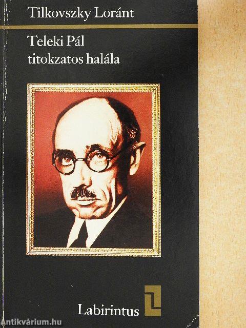 Teleki Pál titokzatos halála