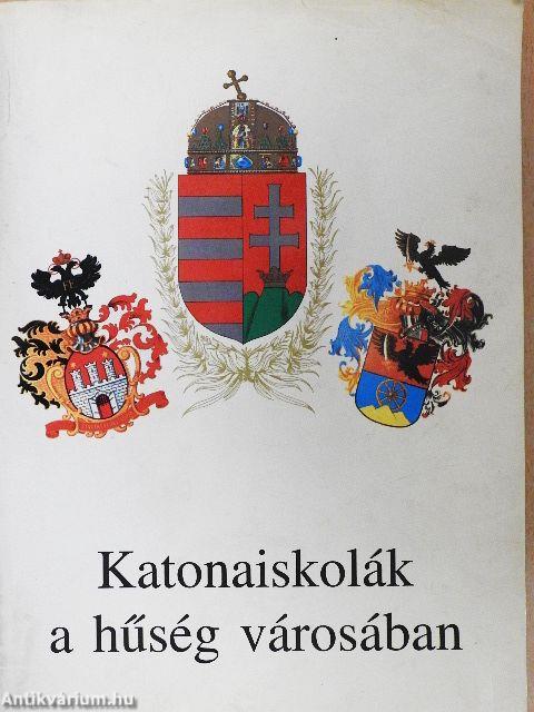 Katonaiskolák a hűség városában