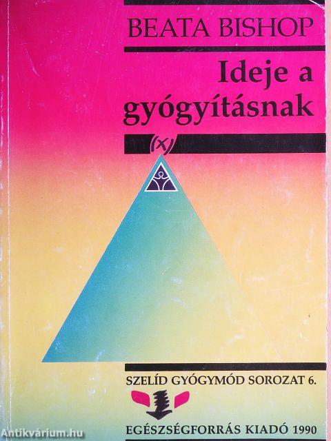 Ideje a gyógyításnak