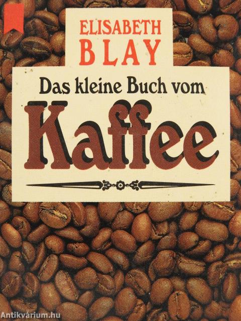 Das kleine Buch vom Kaffee (minikönyv)