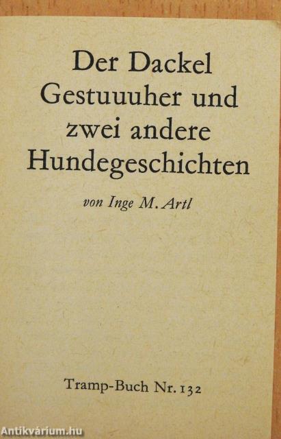 Der Dackel Gestuuuher und zwei andere Hundegeschichten (minikönyv)