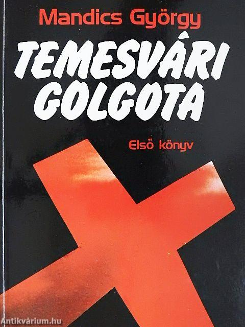 Temesvári Golgota I-III.