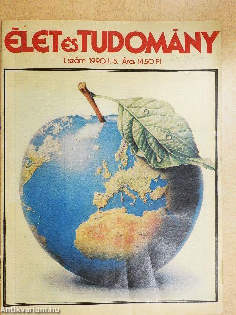 Élet és Tudomány 1990. (nem teljes évfolyam)