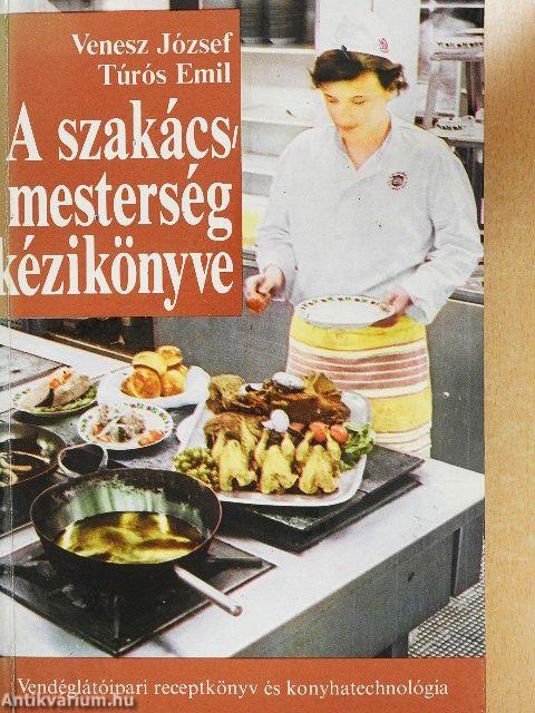 A szakácsmesterség kézikönyve
