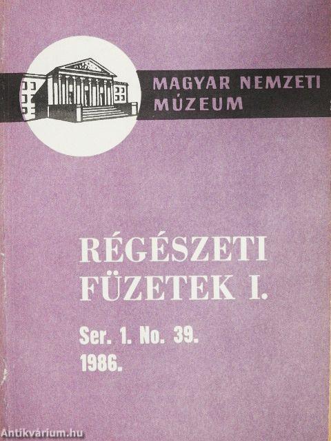 Régészeti füzetek I. 1986/39.