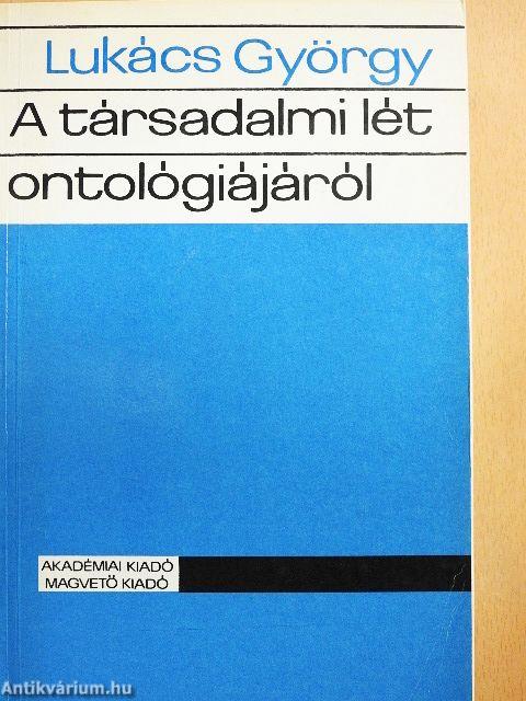A társadalmi lét ontológiájáról 1.