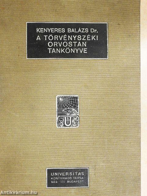 A törvényszéki orvostan tankönyve I.