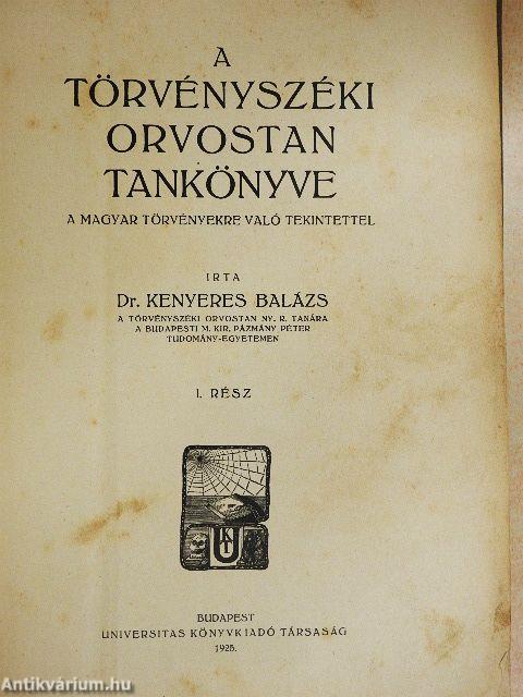 A törvényszéki orvostan tankönyve I.