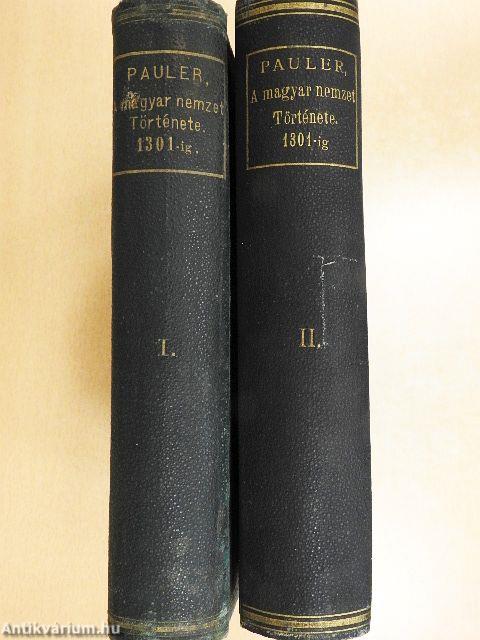 A magyar nemzet története az Árpádházi királyok alatt I-II.