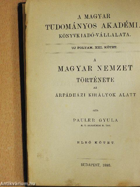 A magyar nemzet története az Árpádházi királyok alatt I-II.