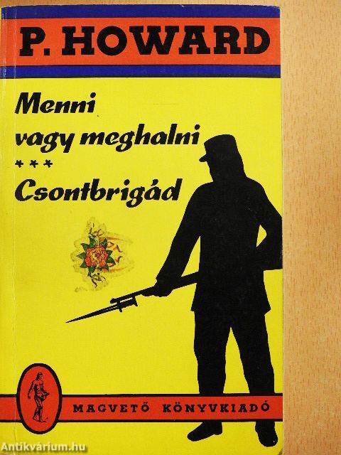 Menni vagy meghalni/Csontbrigád