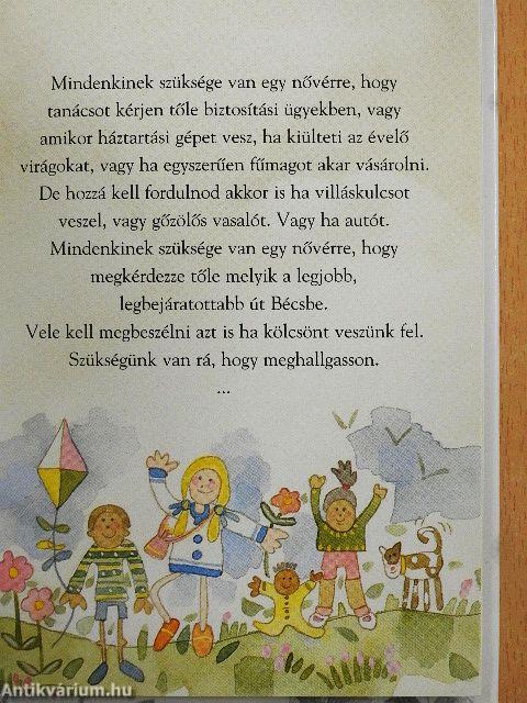 Örök emlékül, sok szeretettel Nővéremnek