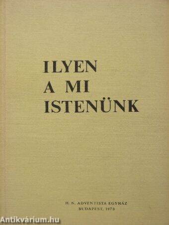 Ilyen a mi Istenünk