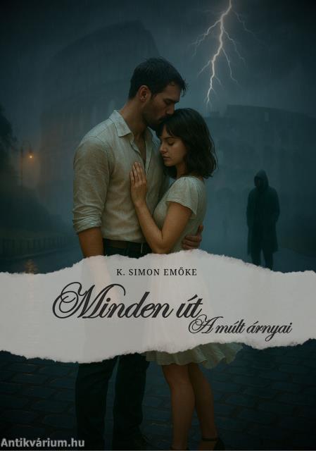 Minden út II. - A múlt árnyai