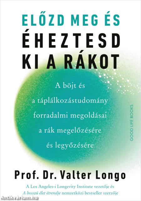 Előzd meg és éheztesd ki a rákot