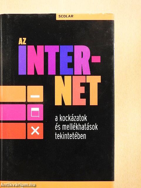 Az internet a kockázatok és mellékhatások tekintetében 